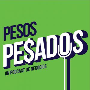 Pesos Pesados - Un Podcast de Negocios